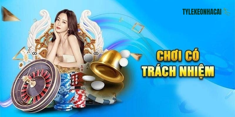 Cá cược có trách nhiệm là như thế nào? Cá cược có trách nhiệm là như thế nào?
