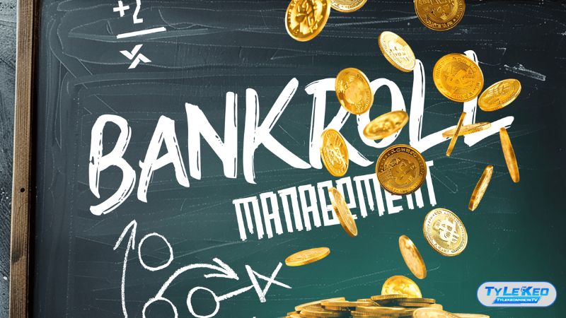 Bankroll management là khái niệm quan trọng trong cá độ